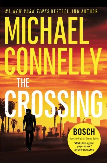 The Crossing: Harry Bosch #18 (Connelly) — On My Walk